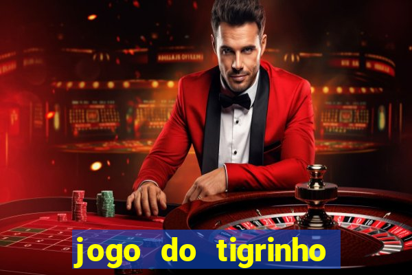 jogo do tigrinho da casa chinesa